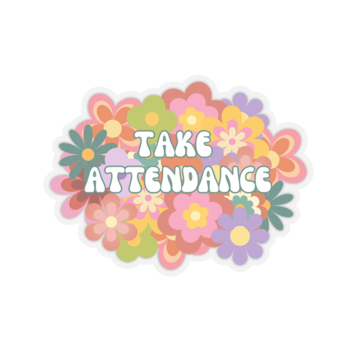 Retro Flower Take Attendance Teacher Kiss-Cut Stickers
